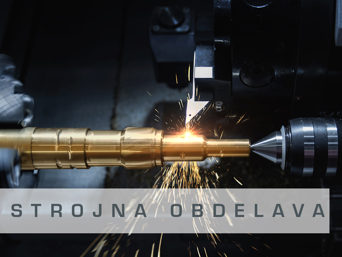 BAKO Metal Craft Solutions - Storitve - Strojna Obdelava